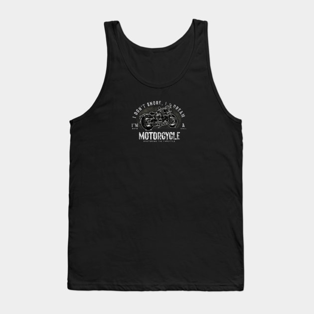 Fathers Day Gift For Him | I Don't Snore, I Dream I'm a Motorcycle | Triumph Muscle Bike Tank Top by SW-Longwave